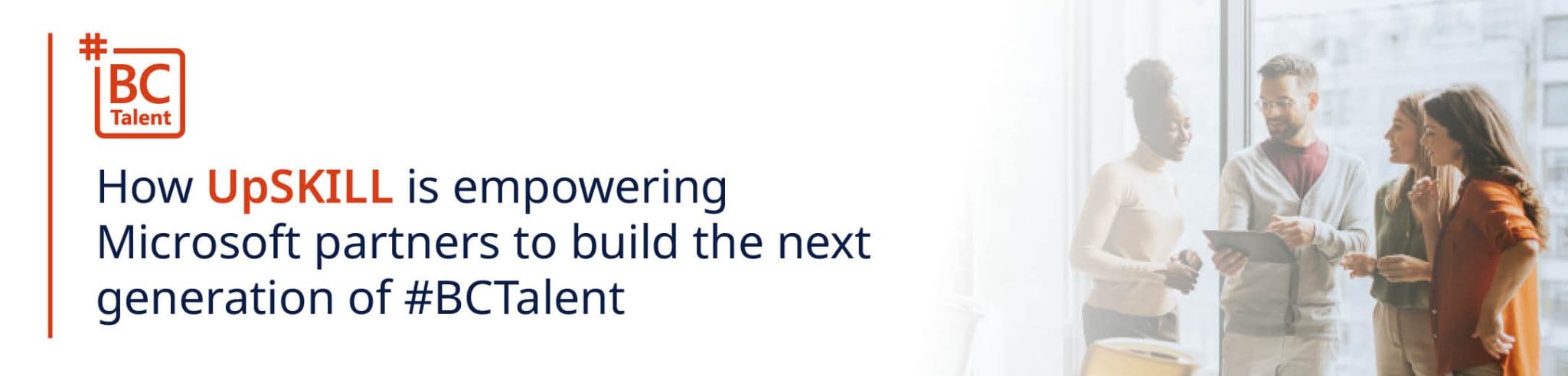 How UpSKILL is empowering Microsoft partners to build the next ...